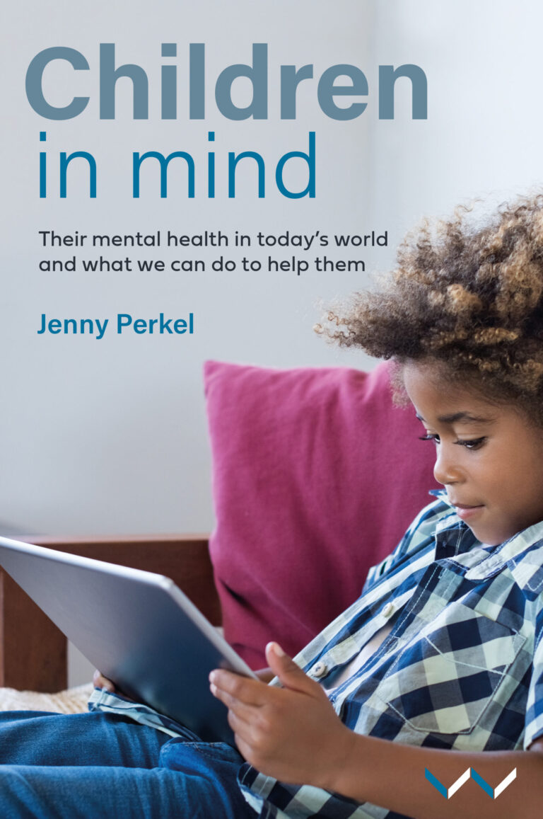 Children in Mind : Their mental health in today’s world and what we can do to help them